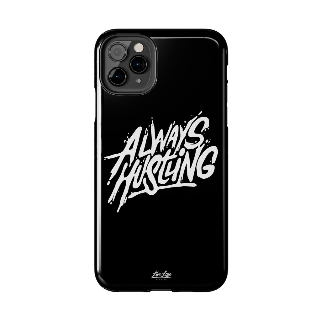 Always Hustling Phone Case Sleek Cover