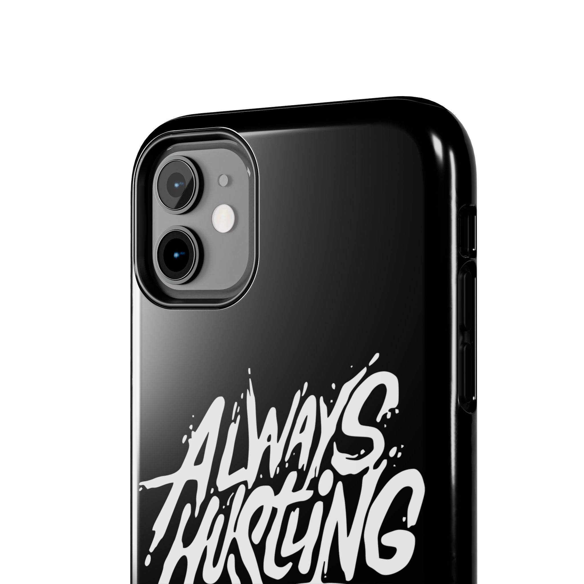 Always Hustling Phone Case Sleek Cover
