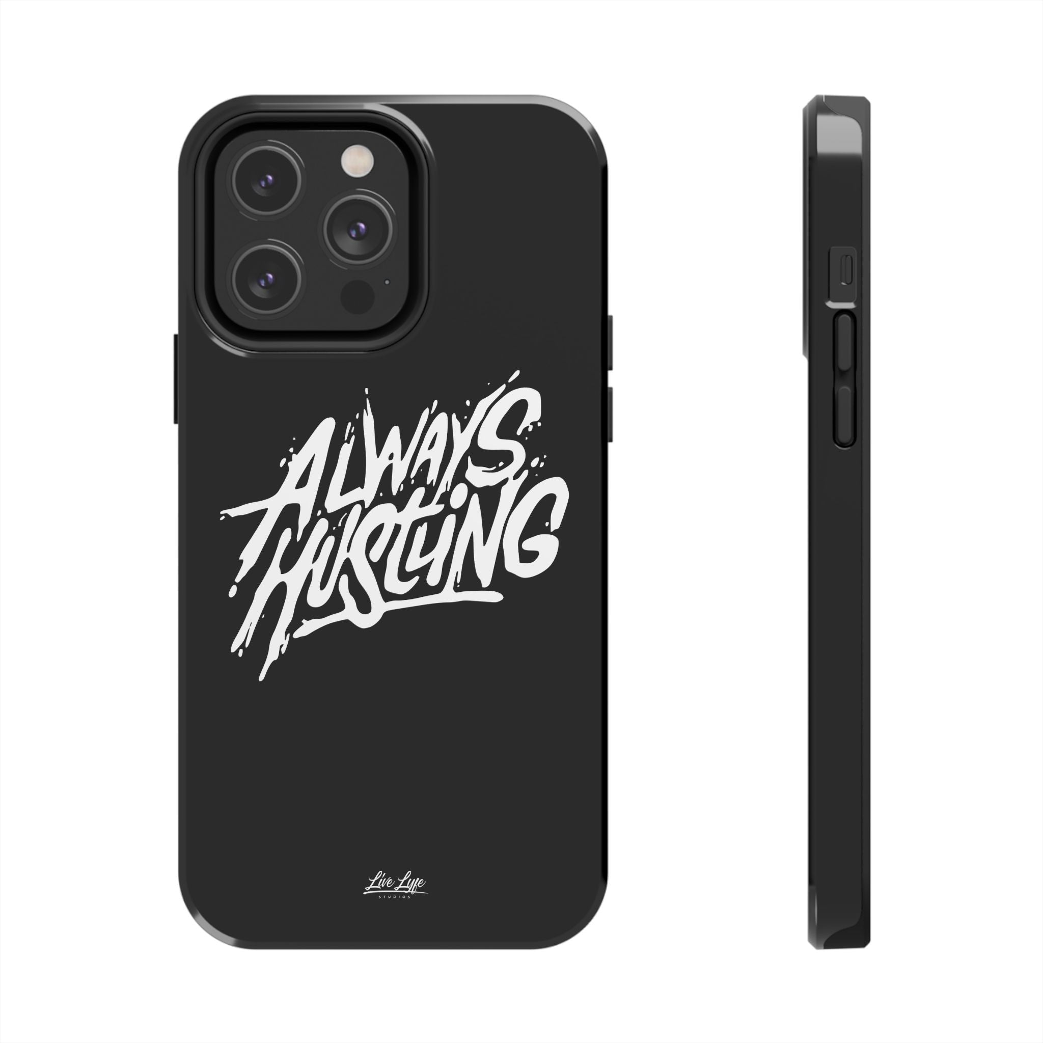 Always Hustling Phone Case Sleek Cover