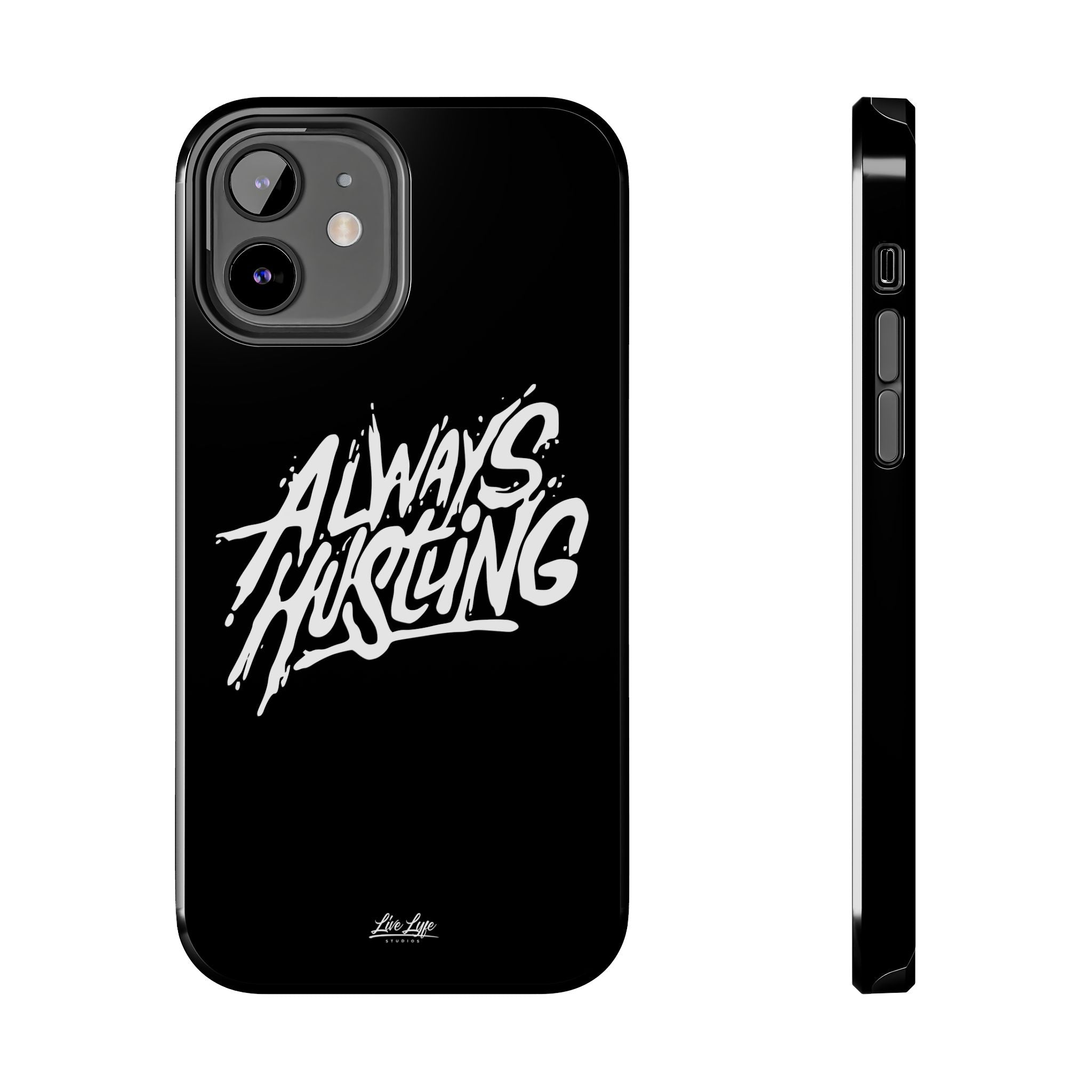 Always Hustling Phone Case Sleek Cover