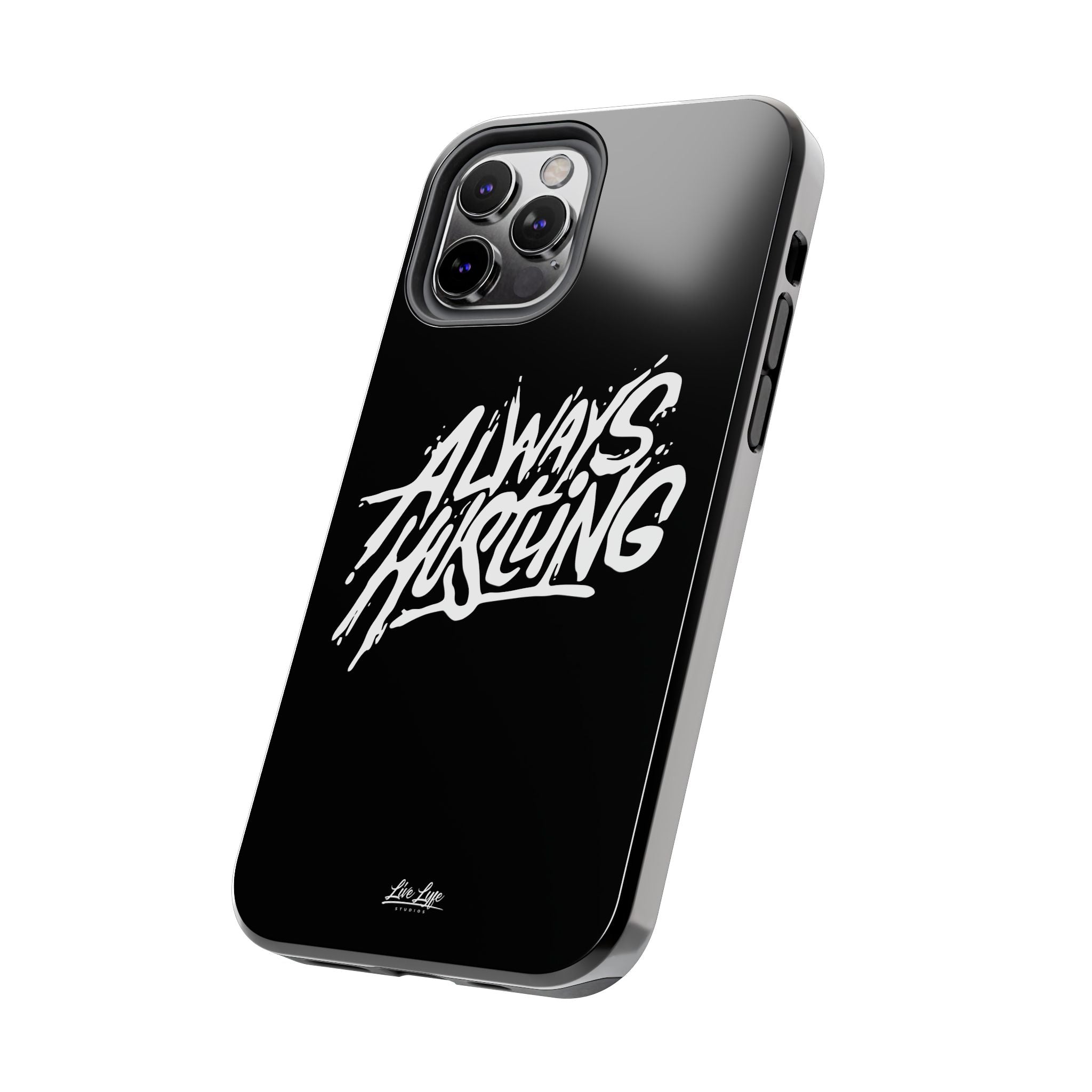 Always Hustling Phone Case Sleek Cover