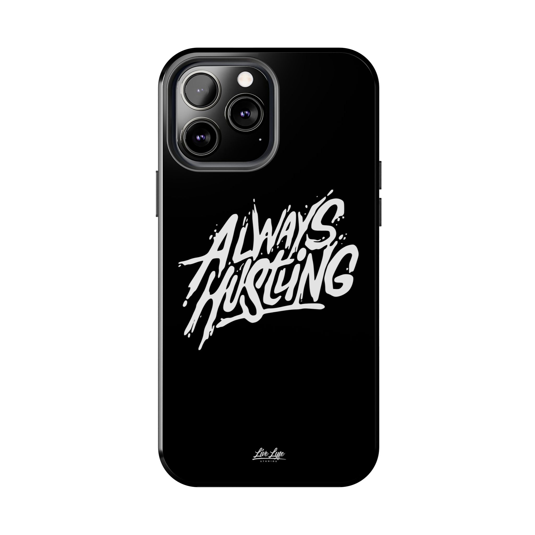 Always Hustling Phone Case Sleek Cover