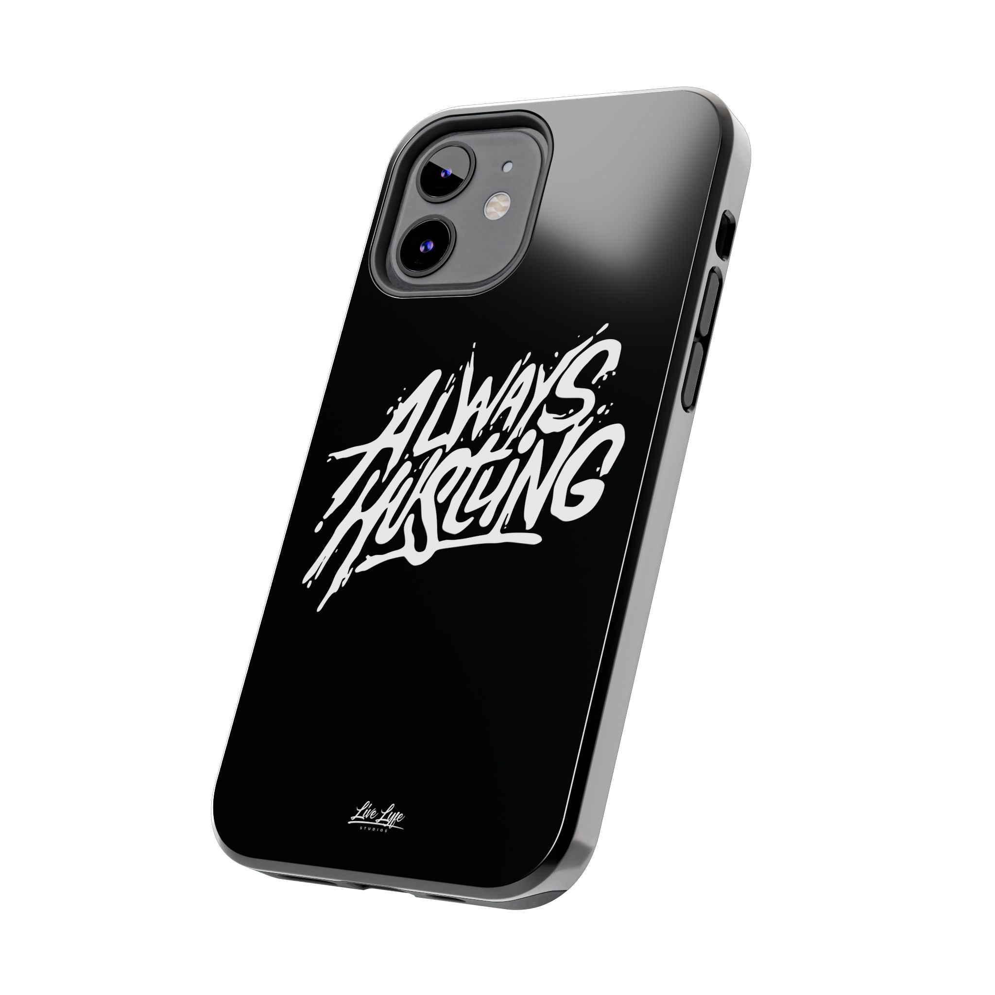 Always Hustling Phone Case Sleek Cover