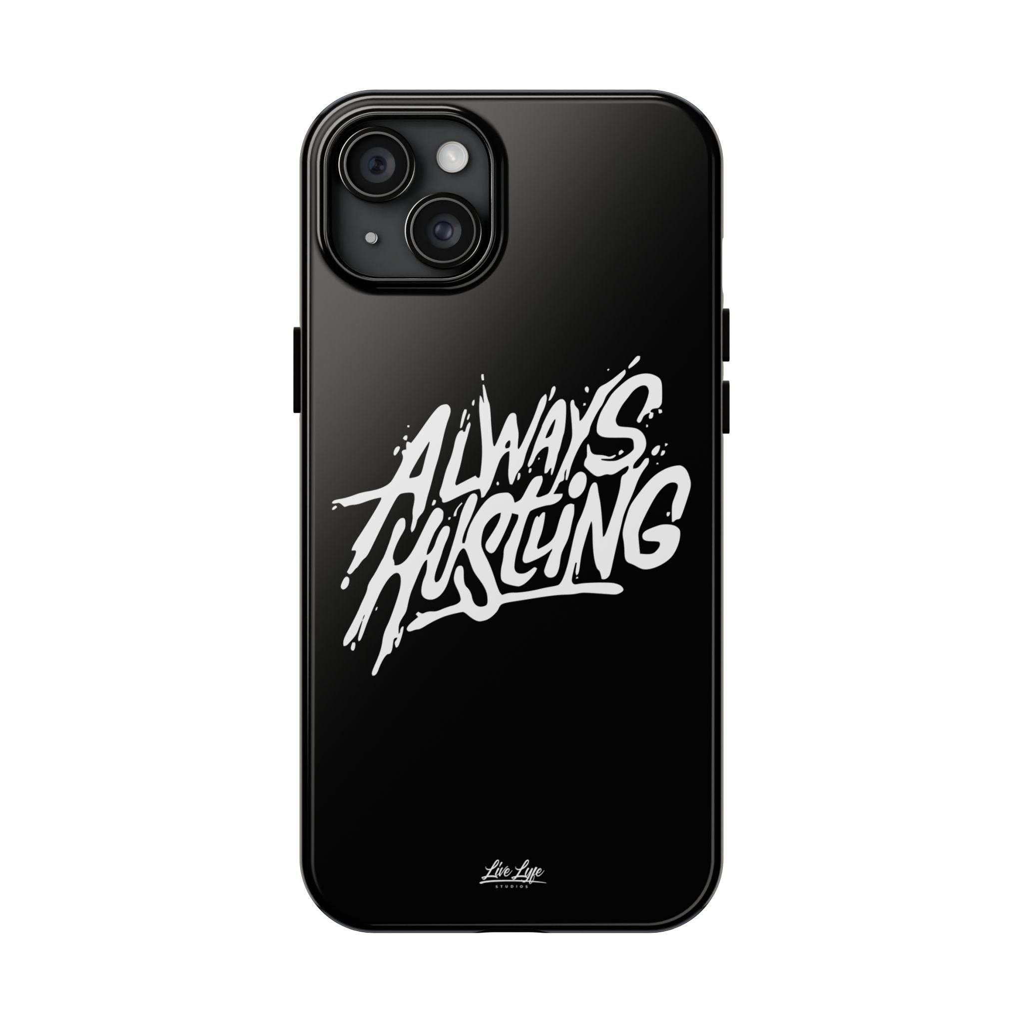 Always Hustling Phone Case Sleek Cover