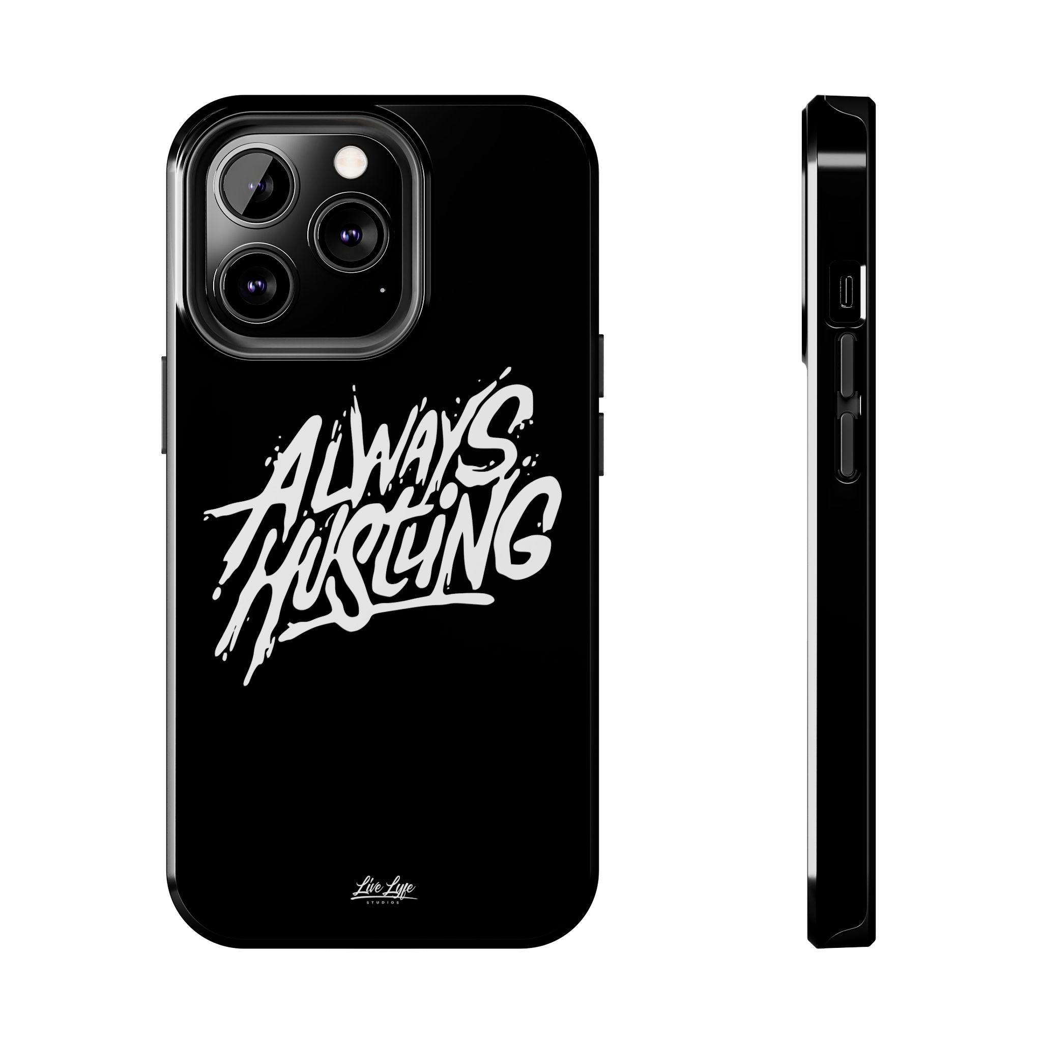 Always Hustling Phone Case Sleek Cover