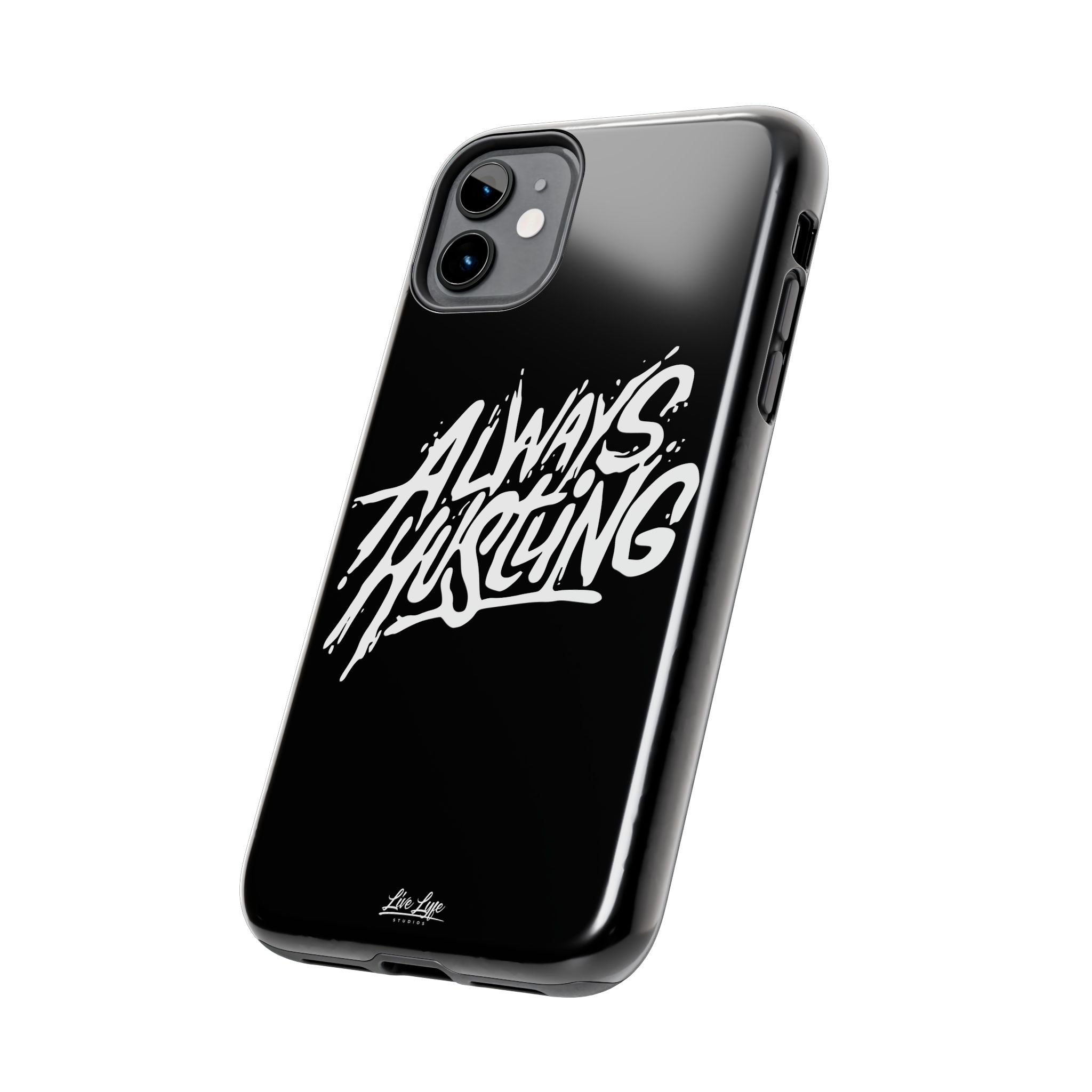 Always Hustling Phone Case Sleek Cover