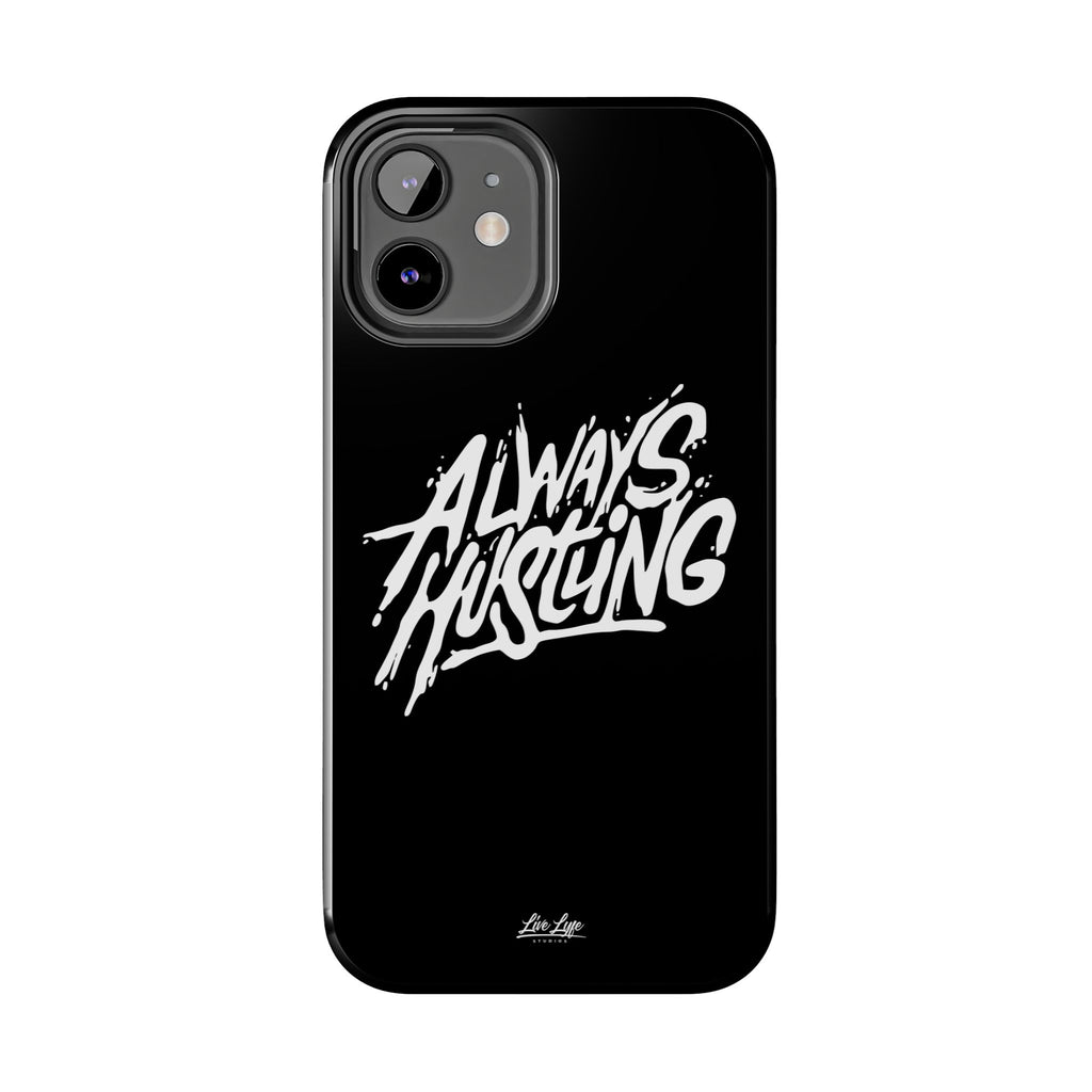 Always Hustling Phone Case Sleek Cover