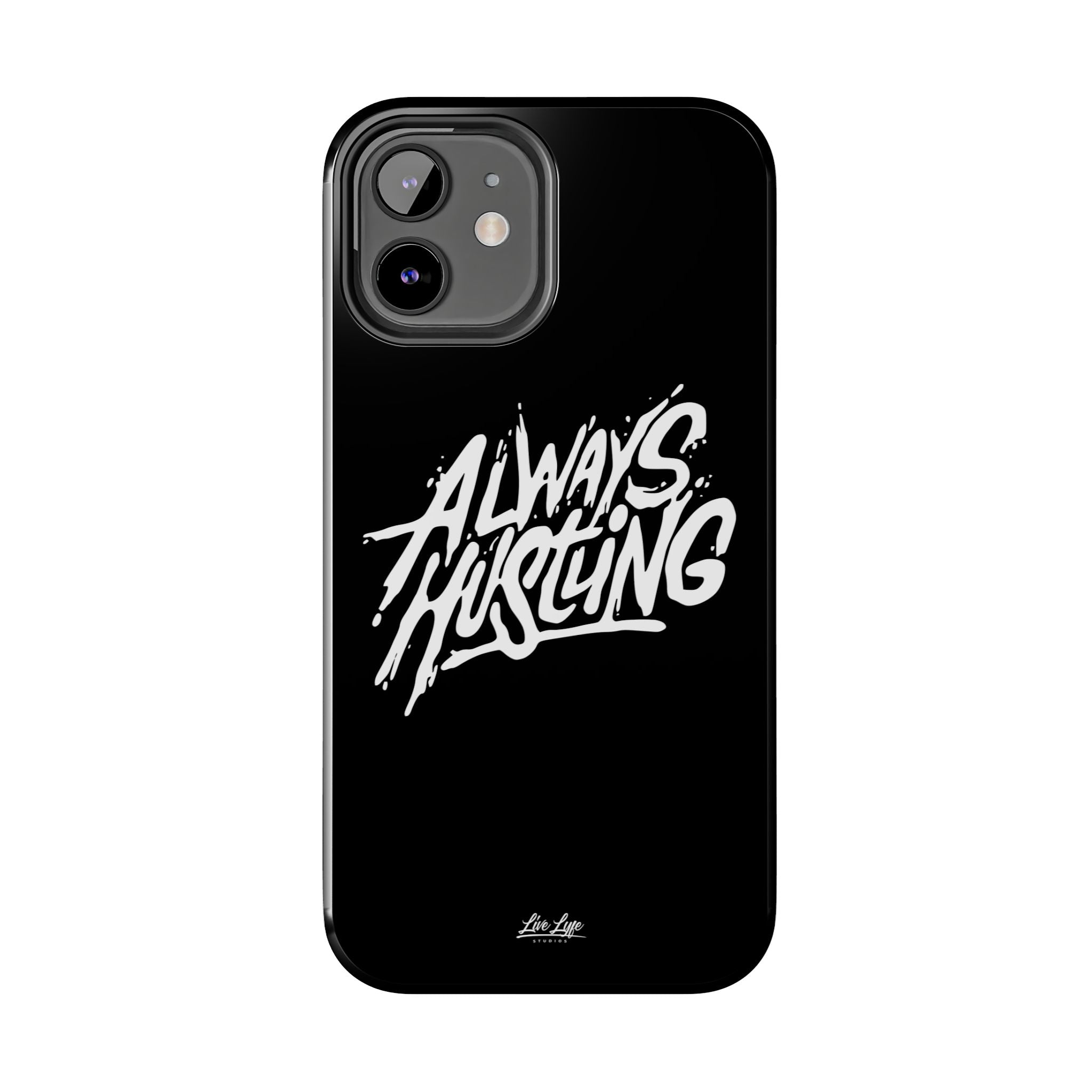 Always Hustling Phone Case Sleek Cover