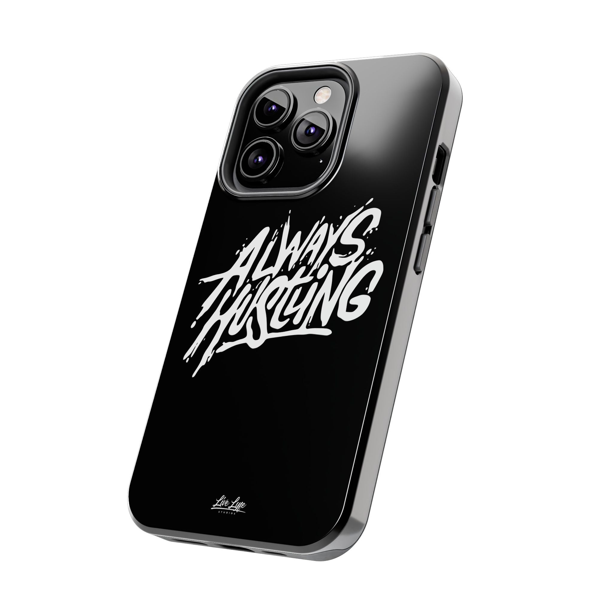 Always Hustling Phone Case Sleek Cover