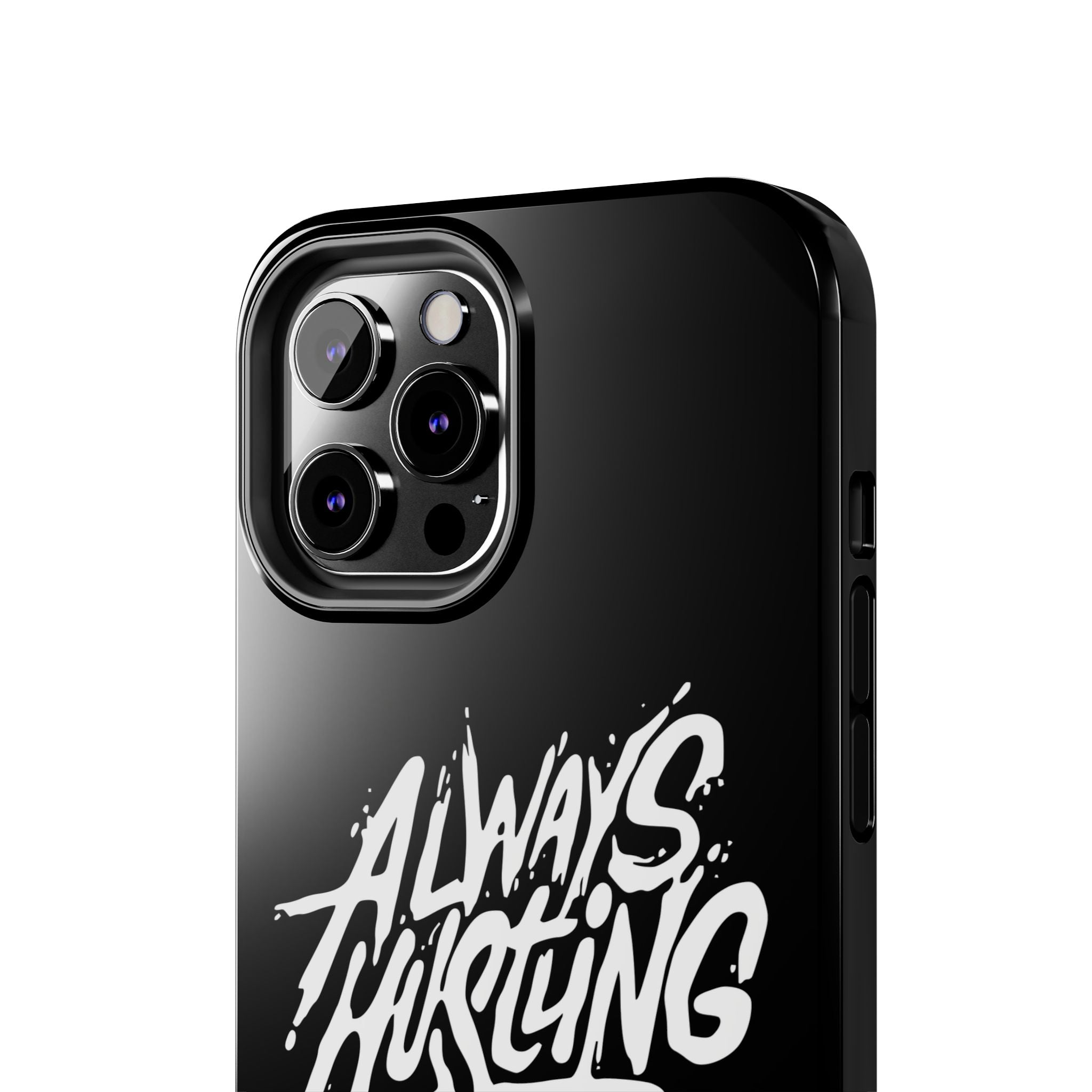 Always Hustling Phone Case Sleek Cover